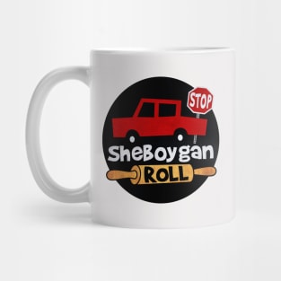 Sheboygan Roll • Sheboygan, Wisconsin Mug